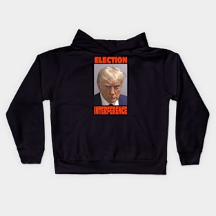 Trump mugshot with famous text "Election Interference". Kids Hoodie